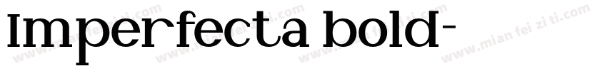 Imperfecta bold字体转换